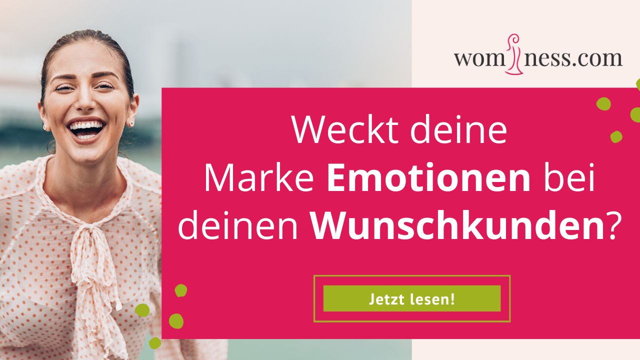 weckt-marke-emotionen-bei-wunschkunden-wominess-blog