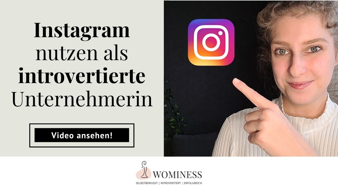 Instagram nutzen als introvertierte Unternehmerin-wominess