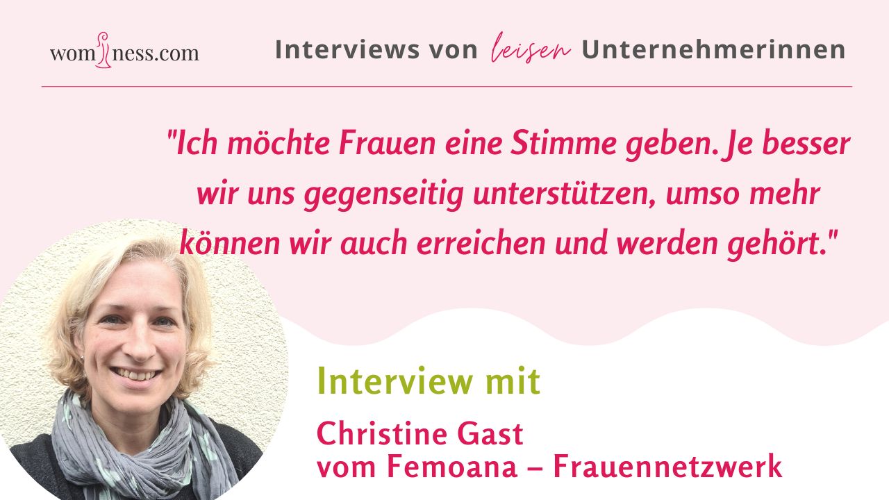 Christine-Gast-vom-Femoana-Frauennetzwerk-interview-introvertiert-unternehmerinnen-wominess-blog