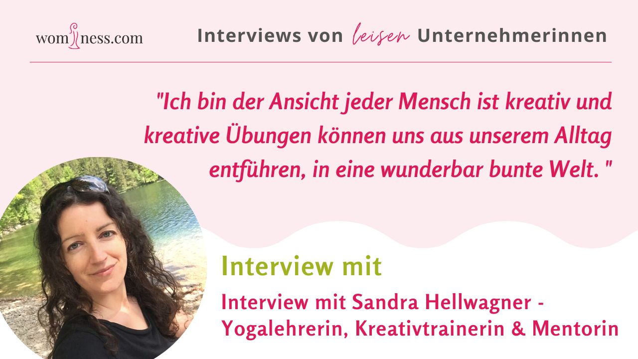 interview-mit-sandra-hellwagner-yogalehrerin-kreativtrainerin-mentorin-leise-introvertierte-unternehmerinnen-wominess-blog