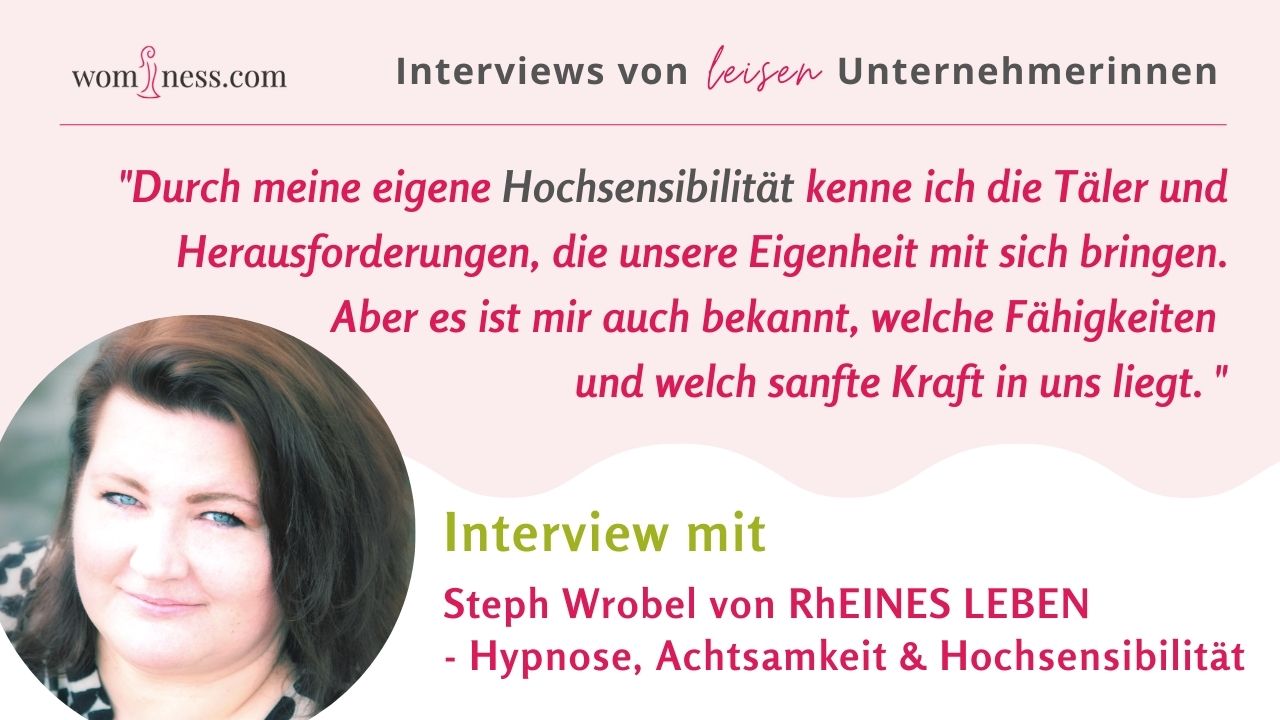 interview-mit-steph-wrobel-von-rheines-leben-hypnose-achtsamkeit-hochsensibilitaet-blog-wominess